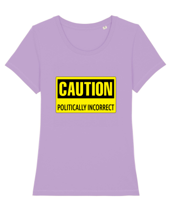 Caution Politically Incorrect   Lavender Dawn