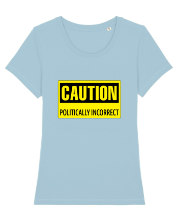 Caution Politically Incorrect   Sky Blue