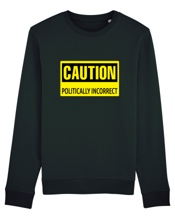 Caution Politically Incorrect   Black