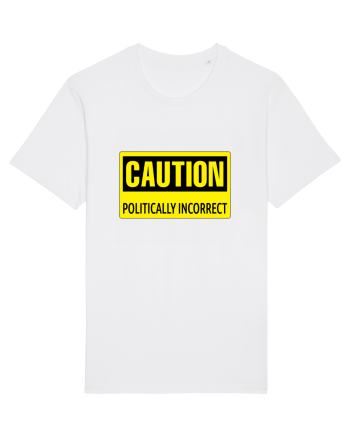 Caution Politically Incorrect   White