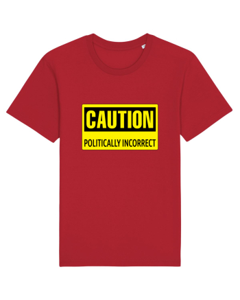 Caution Politically Incorrect   Red