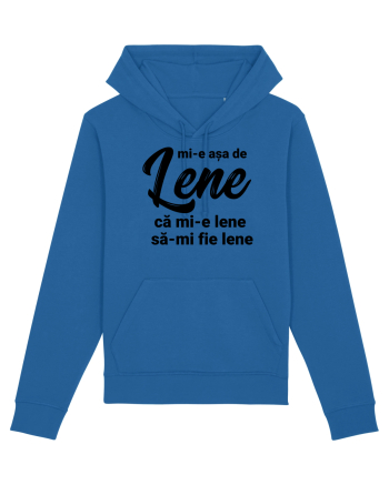 Mi-e asa de lene ca mi-e lene sa-mi fie lene Royal Blue