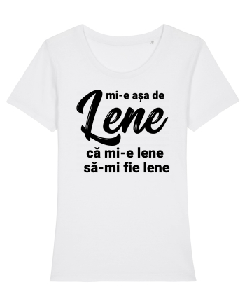 Mi-e asa de lene ca mi-e lene sa-mi fie lene White