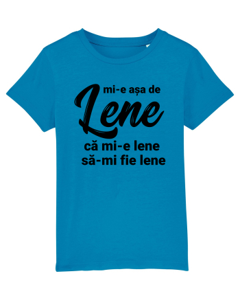 Mi-e asa de lene ca mi-e lene sa-mi fie lene Azur