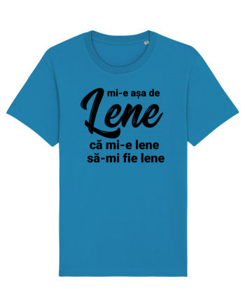 Mi-e asa de lene ca mi-e lene sa-mi fie lene Azur