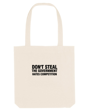 Don't steal the government hates competition Natural