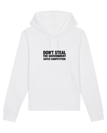 Don't steal the government hates competition White