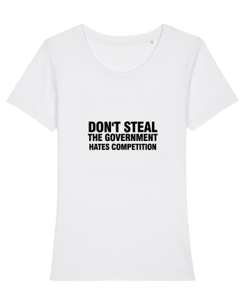 Don't steal the government hates competition White