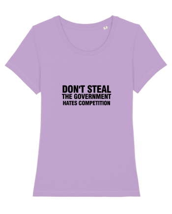 Don't steal the government hates competition Lavender Dawn