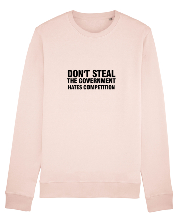 Don't steal the government hates competition Candy Pink