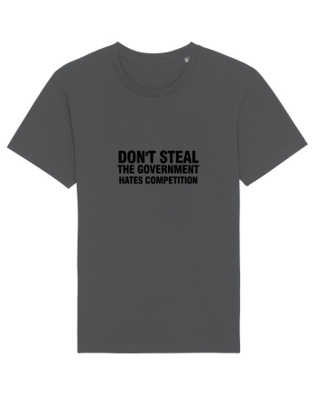 Don't steal the government hates competition Anthracite