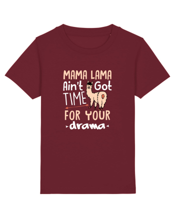 Aint got time for your drama Burgundy