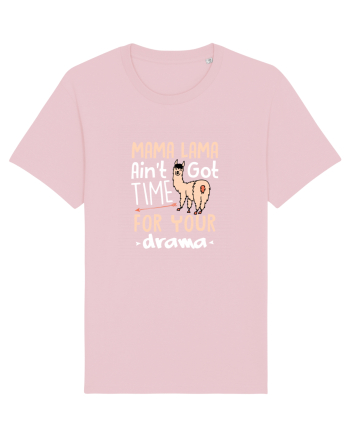 Aint got time for your drama Cotton Pink