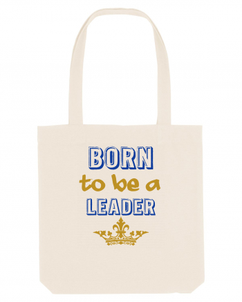 Born to be a leader Natural
