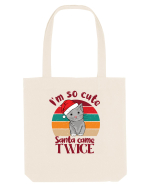 I'm so cute Santa came twice Sacoșă textilă
