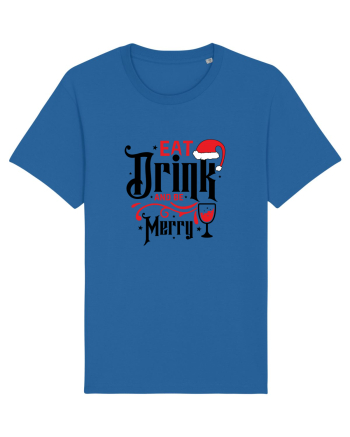 Eat, Drink and Be Merry (versiune 1) Royal Blue