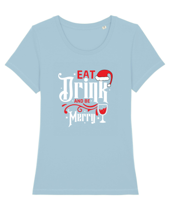 Eat, Drink and Be Merry (versiune 1) alb Sky Blue