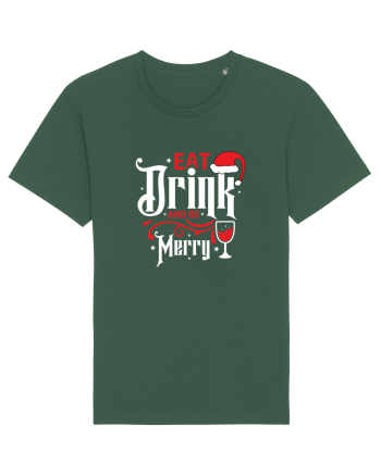 Eat, Drink and Be Merry (versiune 1) alb Bottle Green