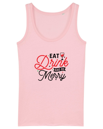 Eat, Drink and Be Merry (versiune 2) Cotton Pink