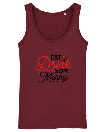 Eat, Drink and Be Merry (versiune 2) Burgundy