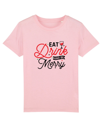 Eat, Drink and Be Merry (versiune 2) Cotton Pink