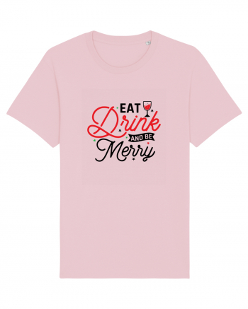 Eat, Drink and Be Merry (versiune 2) Cotton Pink