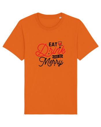Eat, Drink and Be Merry (versiune 2) Bright Orange
