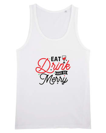 Eat, Drink and Be Merry (versiune 2) White