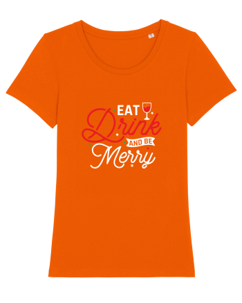 Eat, Drink and Be Merry (versiune 2) alb Bright Orange