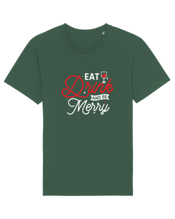 Eat, Drink and Be Merry (versiune 2) alb Bottle Green