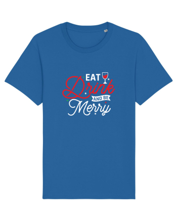 Eat, Drink and Be Merry (versiune 2) alb Royal Blue