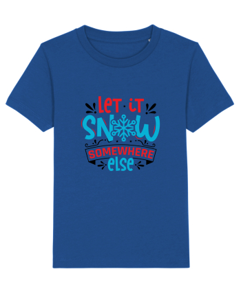Let it Snow Somewhere Else (Crăciun) Majorelle Blue