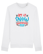 Let it Snow Somewhere Else (Crăciun) Bluză mânecă lungă Unisex Rise