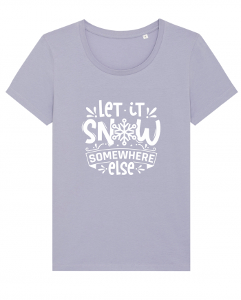 Let it Snow Somewhere Else (Crăciun) alb Lavender