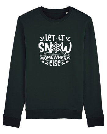 Let it Snow Somewhere Else (Crăciun) alb Black
