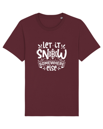 Let it Snow Somewhere Else (Crăciun) alb Burgundy