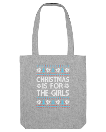 Christmas is for the Girls Heather Grey