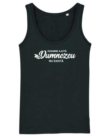 Doamne ajuta ca Dumnezeu nu exista Black