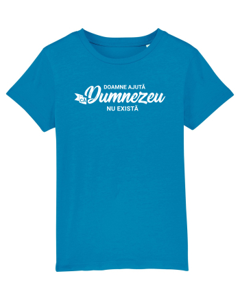Doamne ajuta ca Dumnezeu nu exista Azur