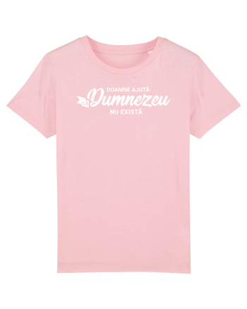 Doamne ajuta ca Dumnezeu nu exista Cotton Pink
