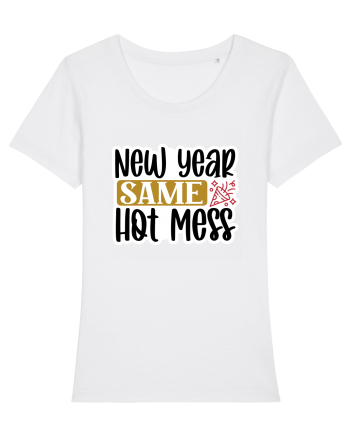 New Year Same Hot Mess White