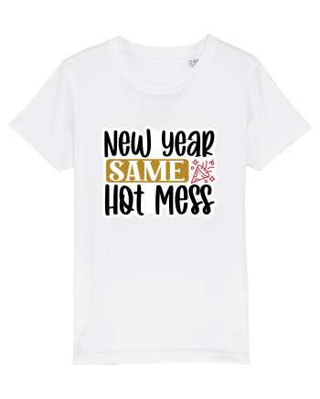 New Year Same Hot Mess White