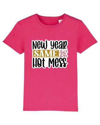 New Year Same Hot Mess Raspberry