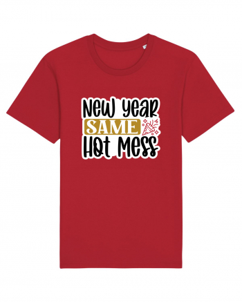 New Year Same Hot Mess Red