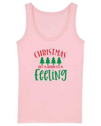Christmas isn’t a season, it’s a feeling Cotton Pink