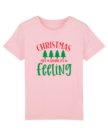Christmas isn’t a season, it’s a feeling Cotton Pink