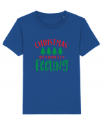 Christmas isn’t a season, it’s a feeling Tricou mânecă scurtă  Copii Mini Creator