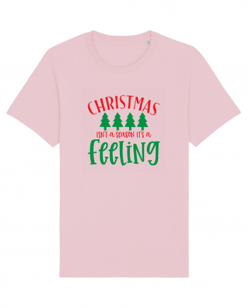 Christmas isn’t a season, it’s a feeling Cotton Pink