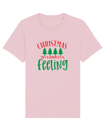 Christmas isn’t a season, it’s a feeling Cotton Pink