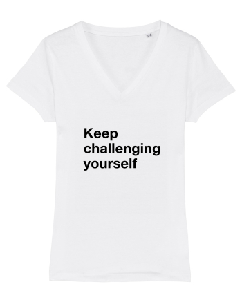 Keep challenging yourself White